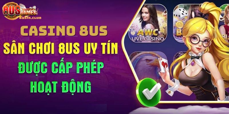 Lý do Casino 8US được nhiều người tham gia