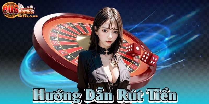 Hướng dẫn rút tiền tại nhà cái 8US