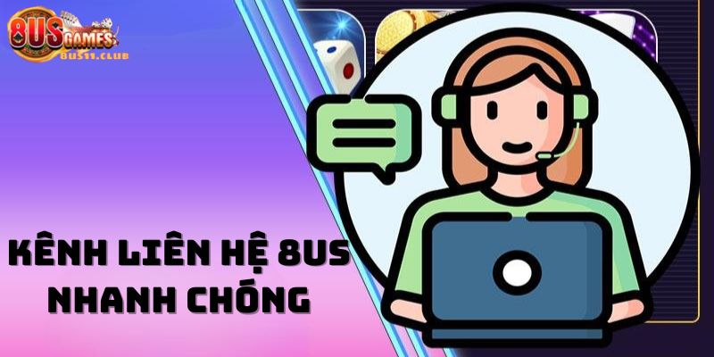 Giới thiệu kênh liên hệ tại 8US nhanh chóng